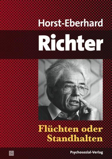 Cover: 9783837922127 | Flüchten oder Standhalten | Horst-Eberhard Richter | Taschenbuch