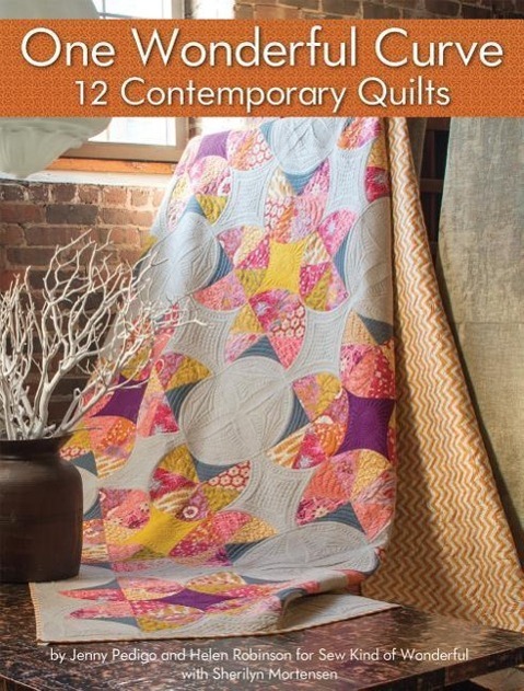 Cover: 9781935726777 | One Wonderful Curve | 12 Contemporary Quilts | Jenny Pedigo (u. a.)