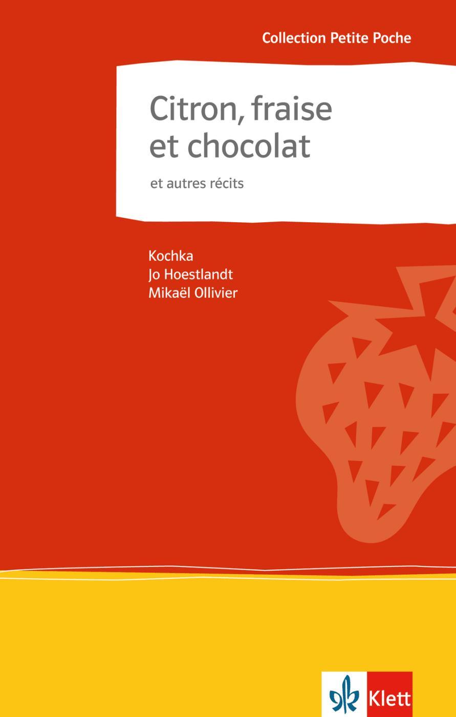 Cover: 9783125914032 | Citron, fraise et chocolat et autres récits | Collection Petite Poche