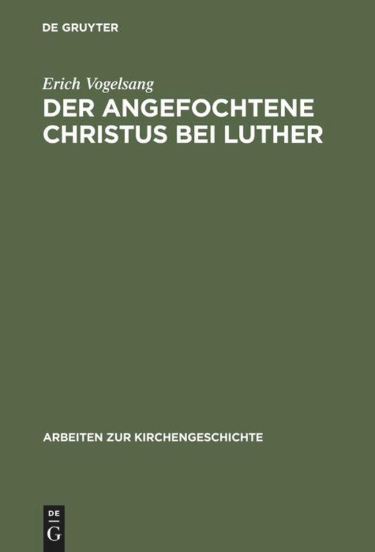 Cover: 9783110981674 | Der angefochtene Christus bei Luther | Erich Vogelsang | Buch | ISSN