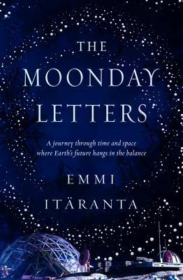 Cover: 9781803360447 | The Moonday Letters | Emmi Itäranta | Taschenbuch | 368 S. | Englisch