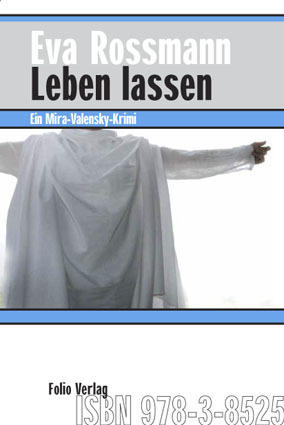 Cover: 9783852564968 | Leben lassen | Ein Mira-Valensky-Krimi | Eva Rossmann | Buch | 2009