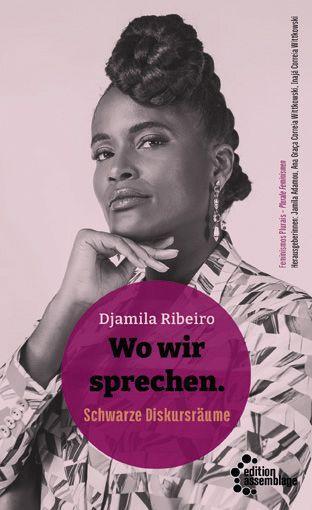 Cover: 9783960421450 | Wo wir sprechen | Schwarze Diskursräume | Djamila Ribeiro | Buch