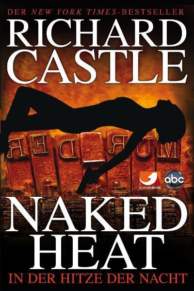 Cover: 9783864250088 | Castle 02. In der Hitze der Nacht | Naked Heat | Richard Castle | Buch