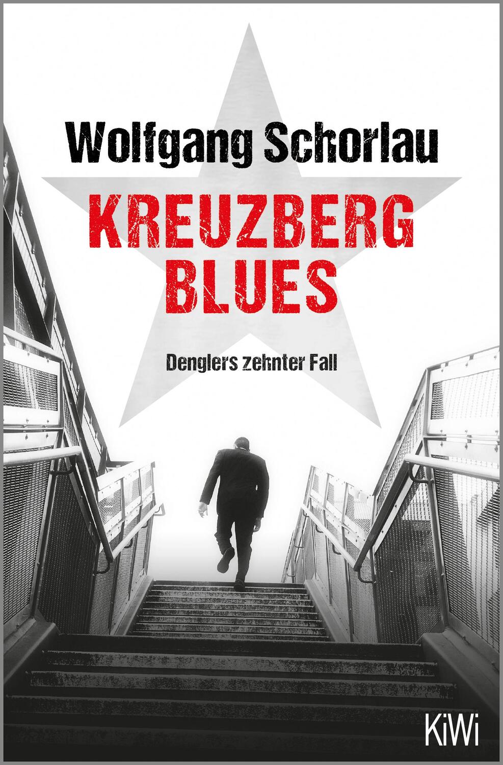 Cover: 9783462002751 | Kreuzberg Blues | Denglers zehnter Fall | Wolfgang Schorlau | Buch