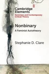Cover: 9781009278676 | Nonbinary | A Feminist Autotheory | Stephanie D. Clare | Taschenbuch