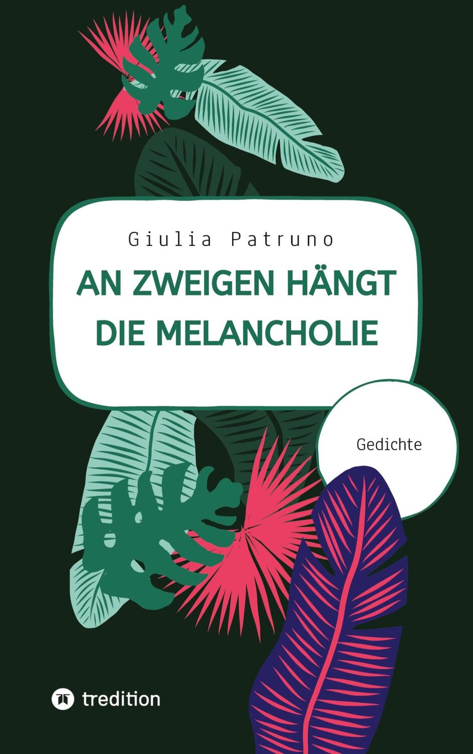 Cover: 9783347566460 | An Zweigen hängt die Melancholie | Gedichte, Lyrik, Kurzprosa, Poesie