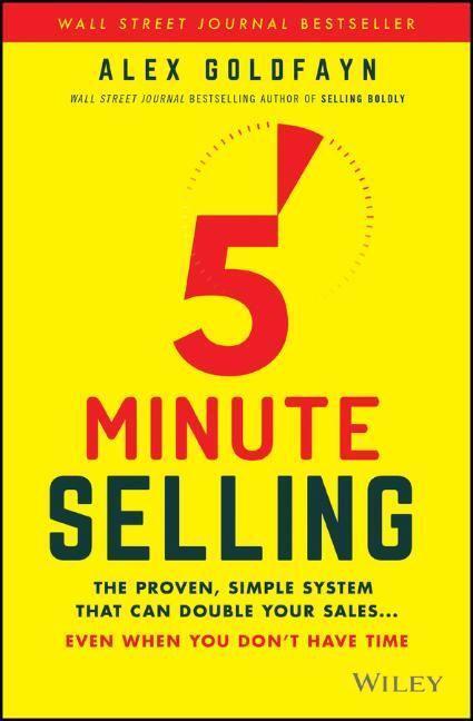 Cover: 9781119687658 | 5-Minute Selling | Alex Goldfayn | Buch | 352 S. | Englisch | 2020