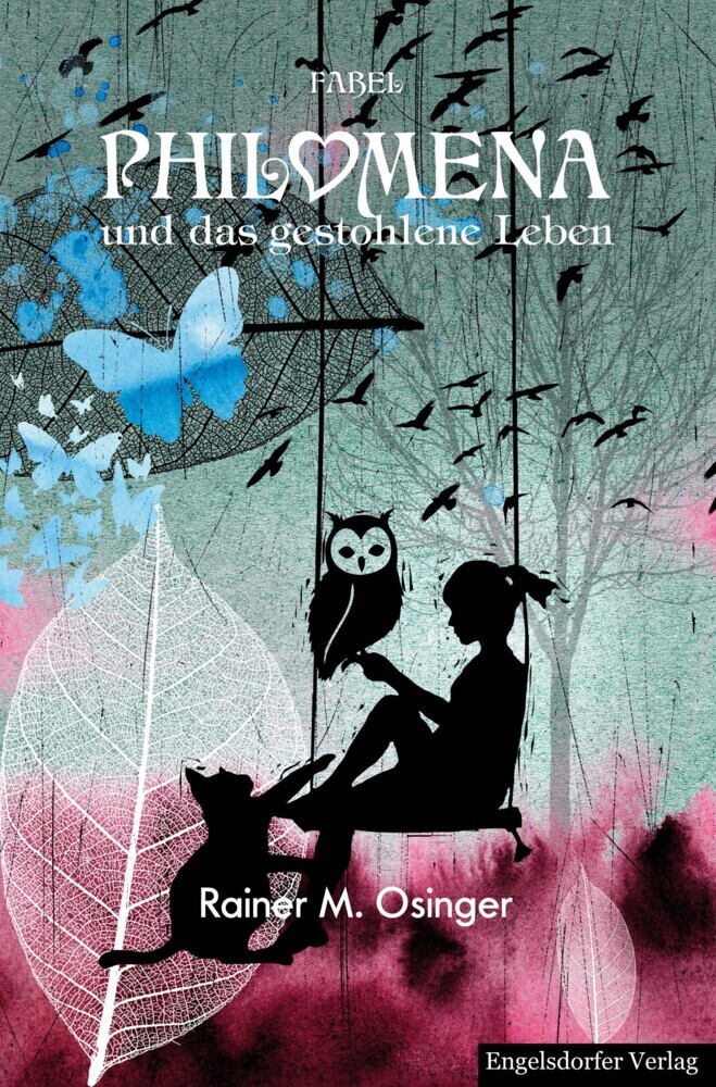 Cover: 9783969401705 | Philomena und das gestohlene Leben | Fabel - Erzählung | Osinger