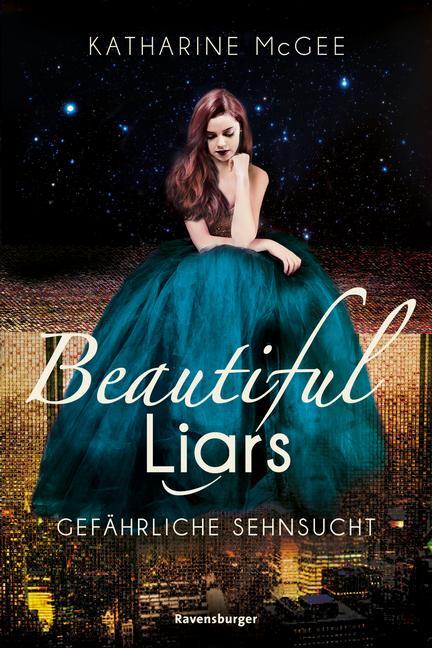 Cover: 9783473585533 | Beautiful Liars, Band 2: Gefährliche Sehnsucht | Katharine Mcgee