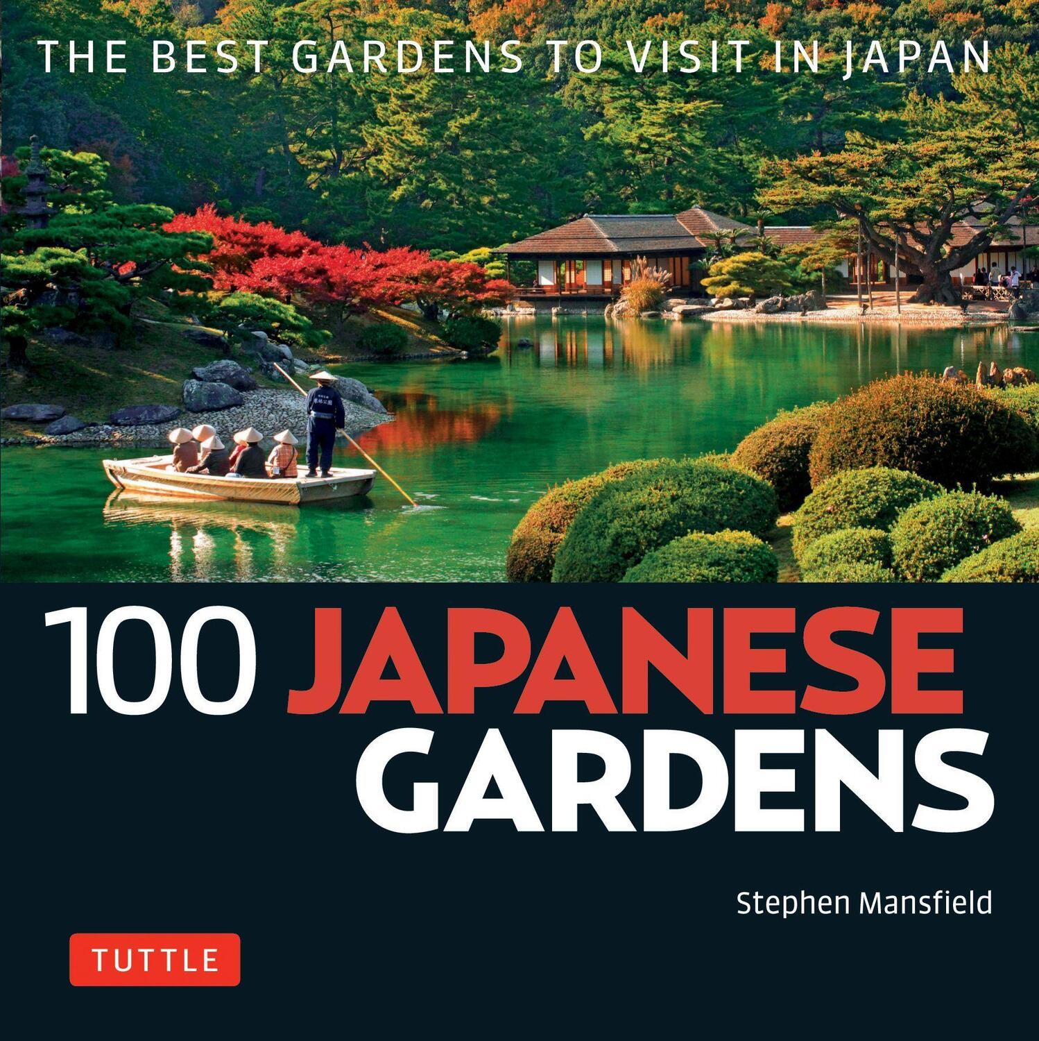 Cover: 9784805314562 | 100 Japanese Gardens | Stephen Mansfield | Taschenbuch | Englisch