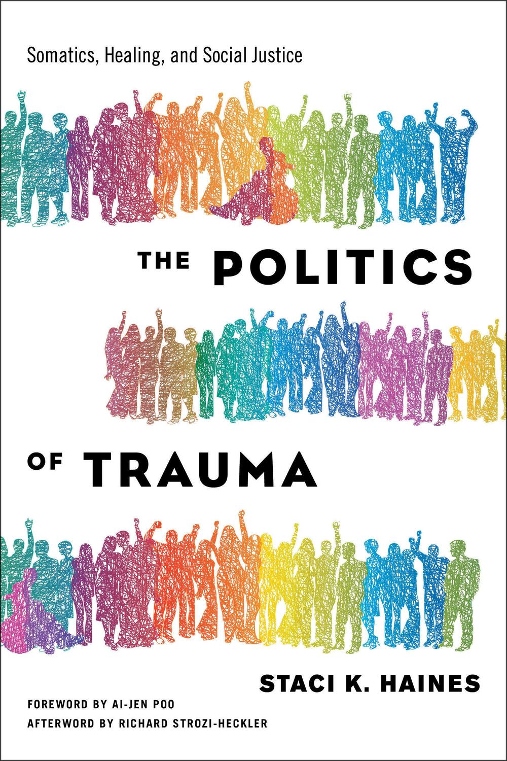 Cover: 9781623173876 | Politics of Trauma,The | Somatics, Healing, and Social Justice | Buch