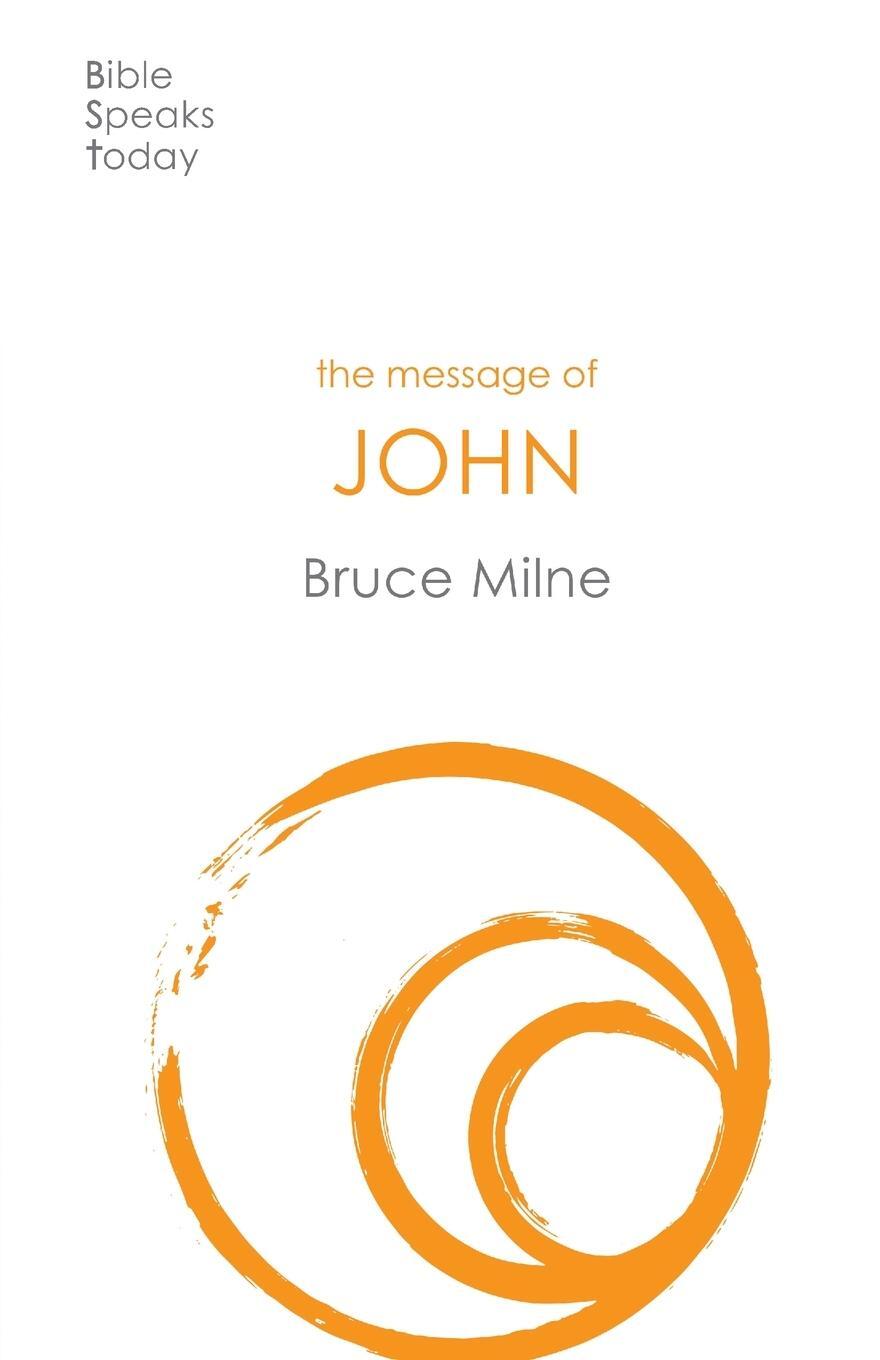Cover: 9781789741476 | The Message of John | Here Is Your King | Bruce Milne | Taschenbuch