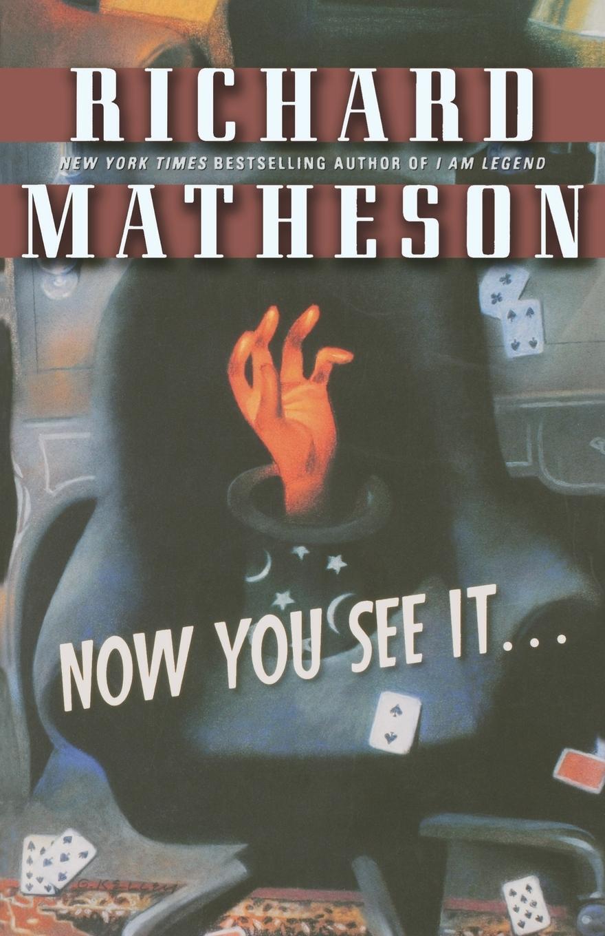 Cover: 9780765308726 | Now You See It . . . | Richard Matheson | Taschenbuch | Paperback