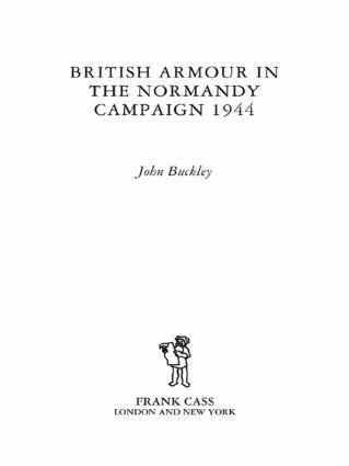 Cover: 9780415407731 | British Armour in the Normandy Campaign | John Buckley | Taschenbuch