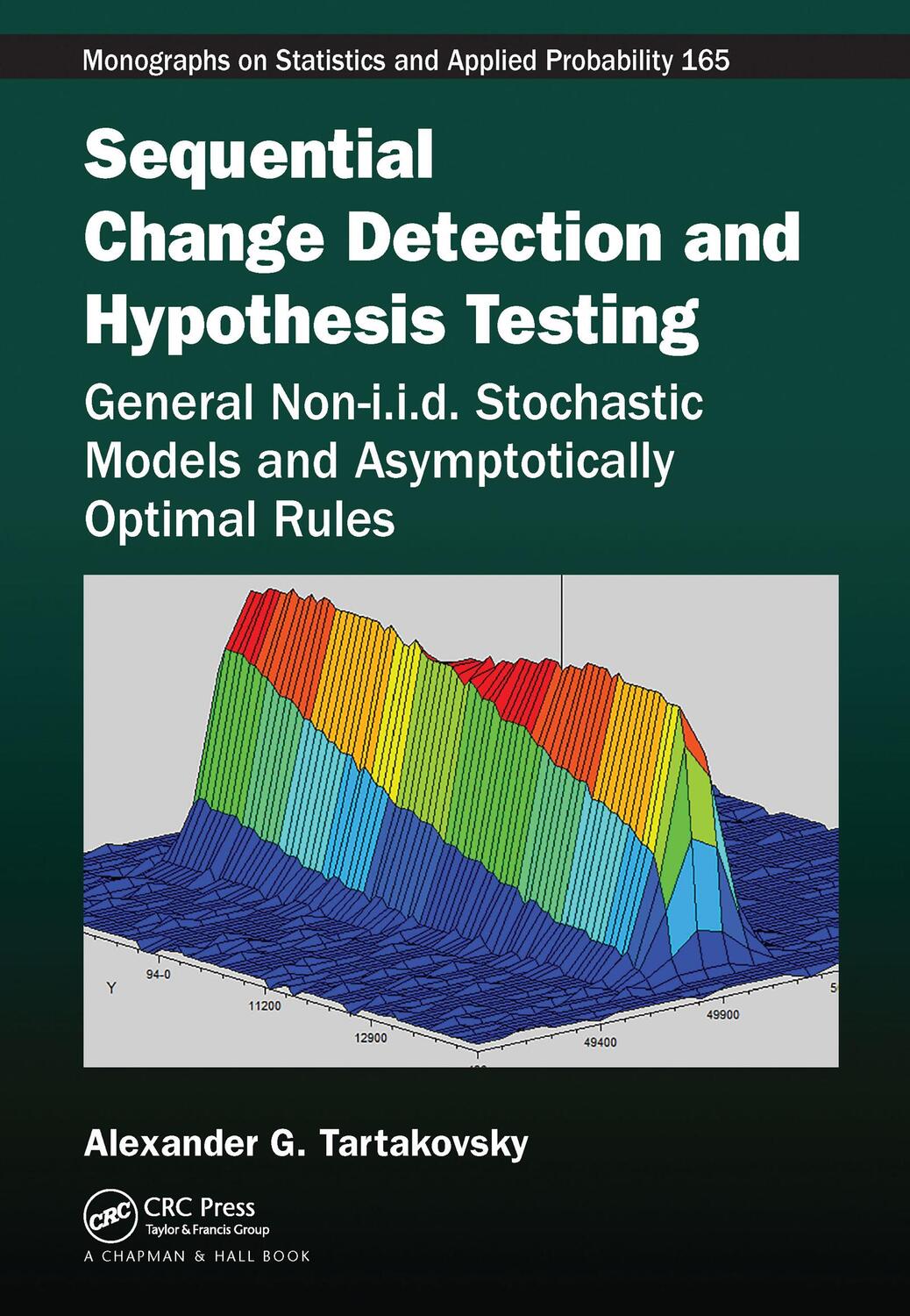 Cover: 9781032084350 | Sequential Change Detection and Hypothesis Testing | Tartakovsky