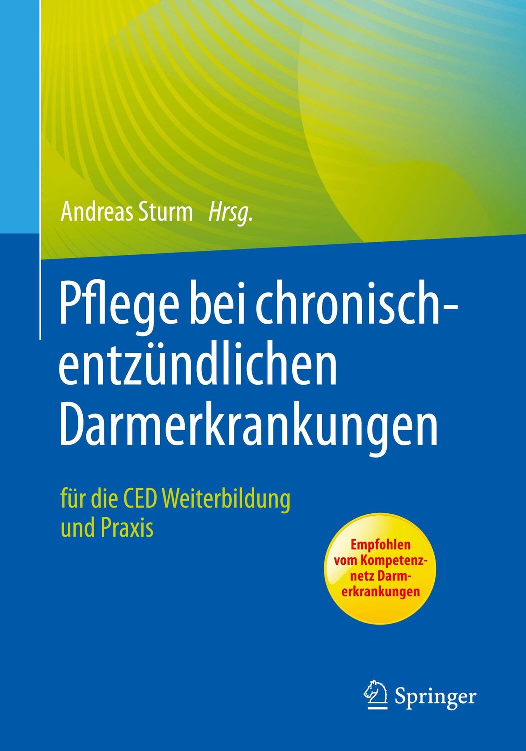 Cover: 9783662649374 | Pflege bei chronisch-entzündlichen Darmerkrankungen | Andreas Sturm