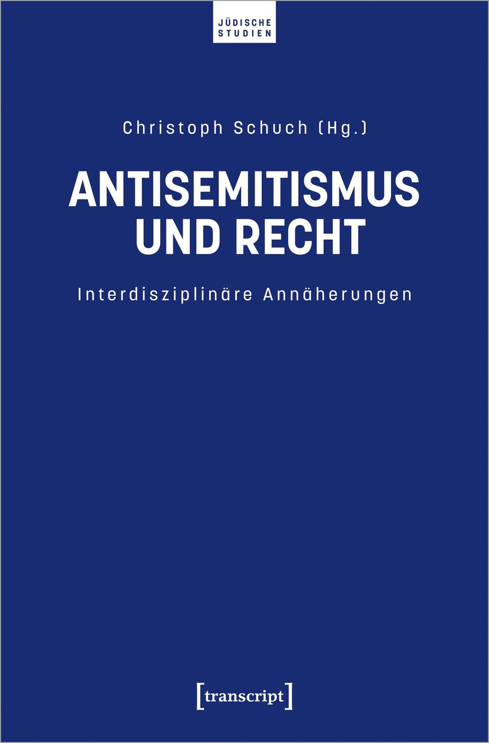 Cover: 9783837666878 | Antisemitismus und Recht | Interdisziplinäre Annäherungen | Schuch