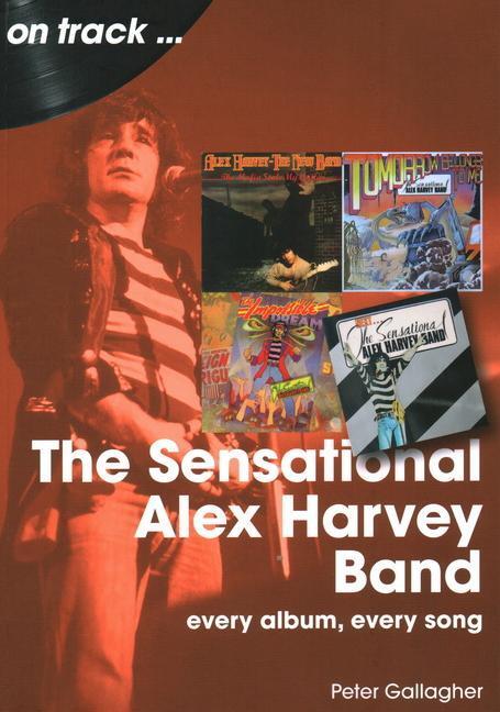Cover: 9781789522891 | The Sensational Alex Harvey Band On Track | Every Album, Every Song