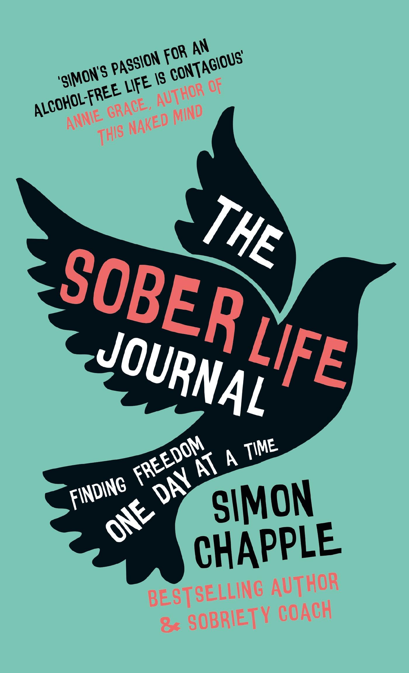 Cover: 9781399804295 | The Sober Life Journal | Finding Freedom One Day At A Time | Chapple