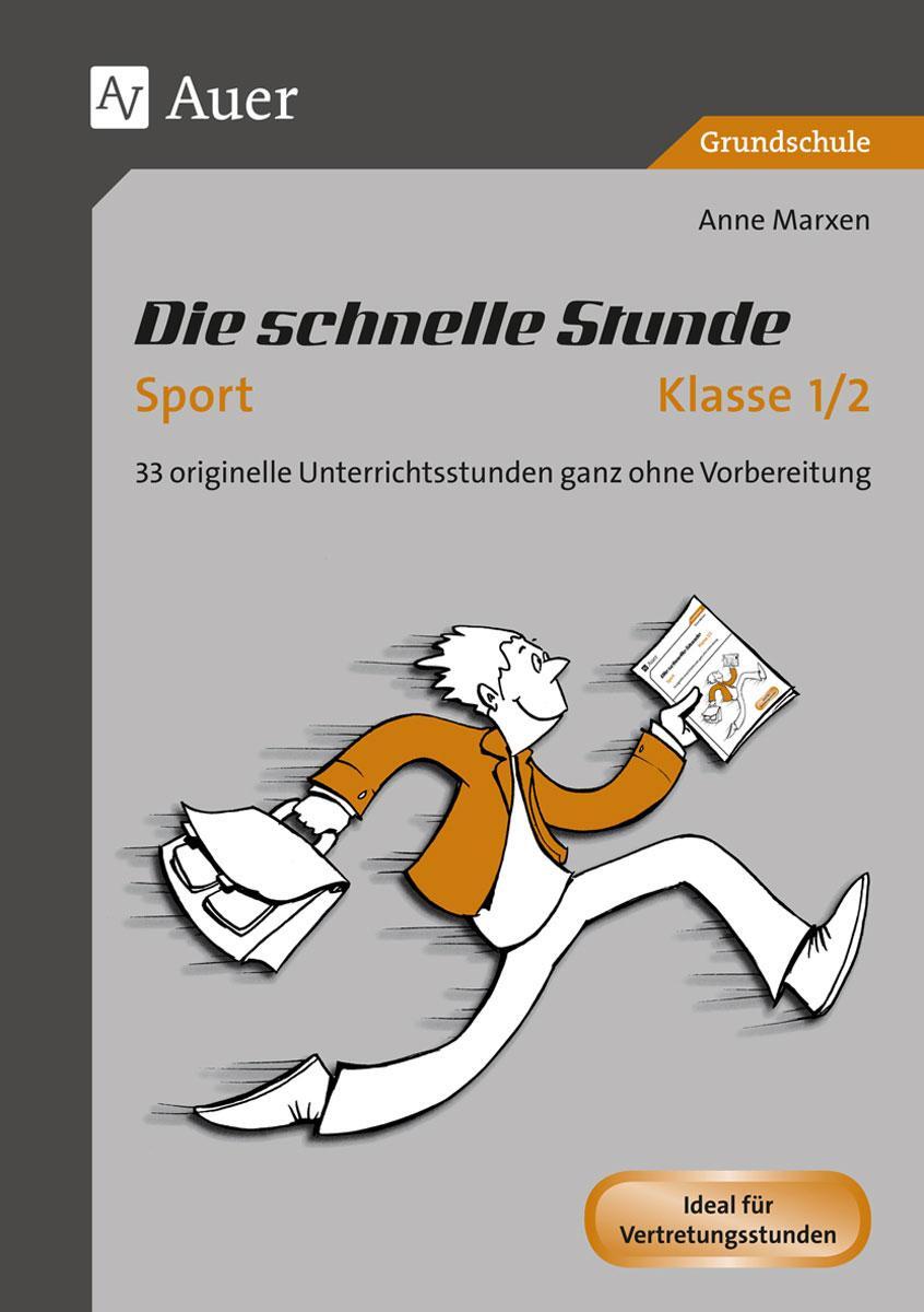 Cover: 9783403072744 | Die schnelle Stunde Sport Klasse 1-2 | Anne Marxen | Broschüre | 2016