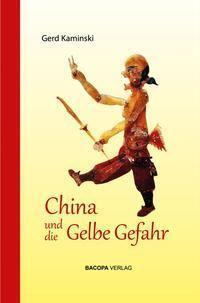 Cover: 9783991140283 | China und die Gelbe Gefahr | Gerd Kaminski | Buch | Deutsch | 2022