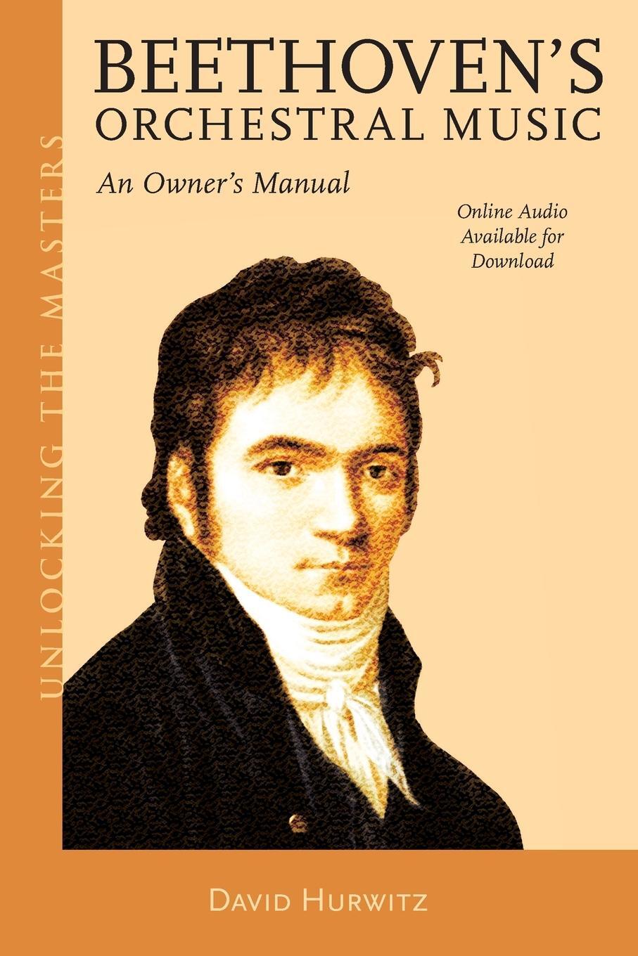 Cover: 9781538135600 | Beethoven's Orchestral Music | An Owner's Manual | David Hurwitz