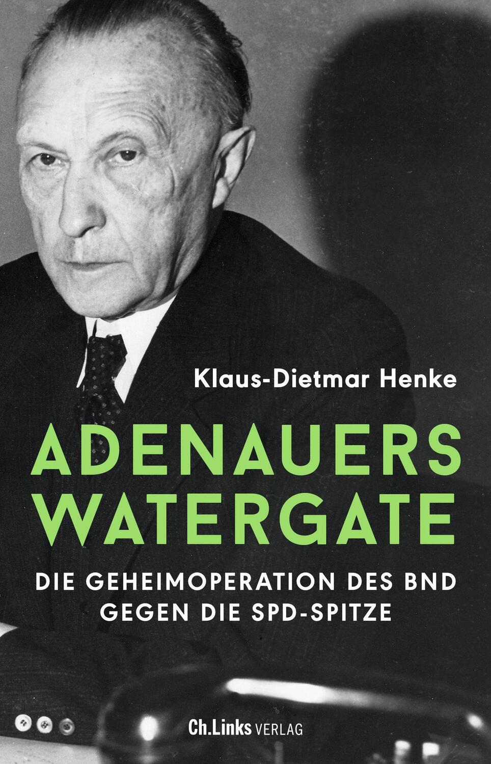 Cover: 9783962891992 | Adenauers Watergate | Die Geheimoperation des BND gegen die SPD-Spitze