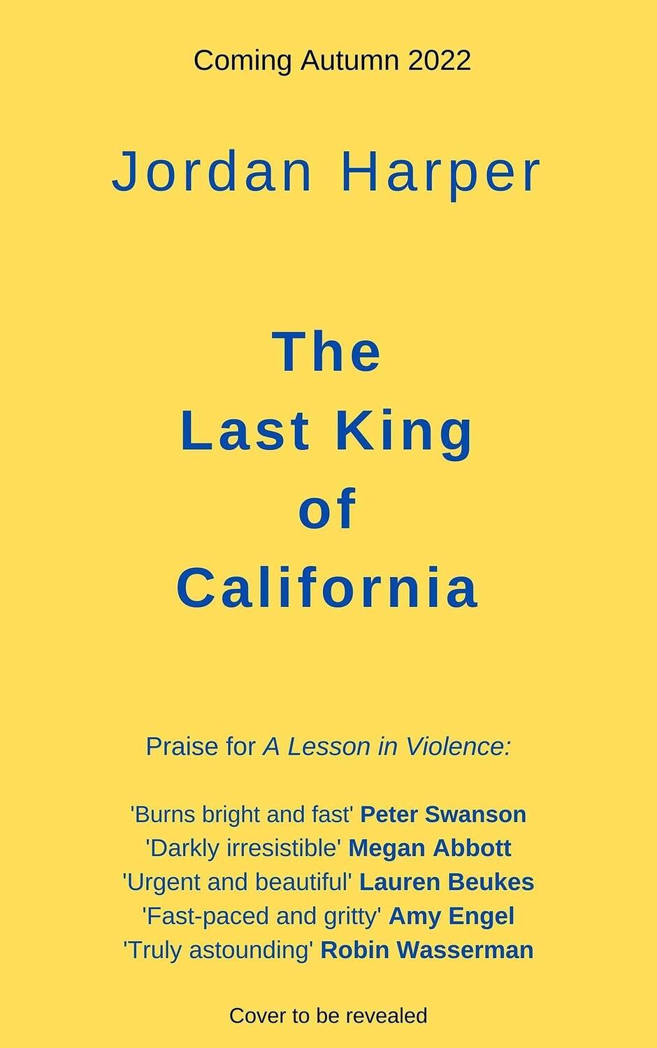 Cover: 9781471159015 | The Last King of California | Jordan Harper | Taschenbuch | Englisch