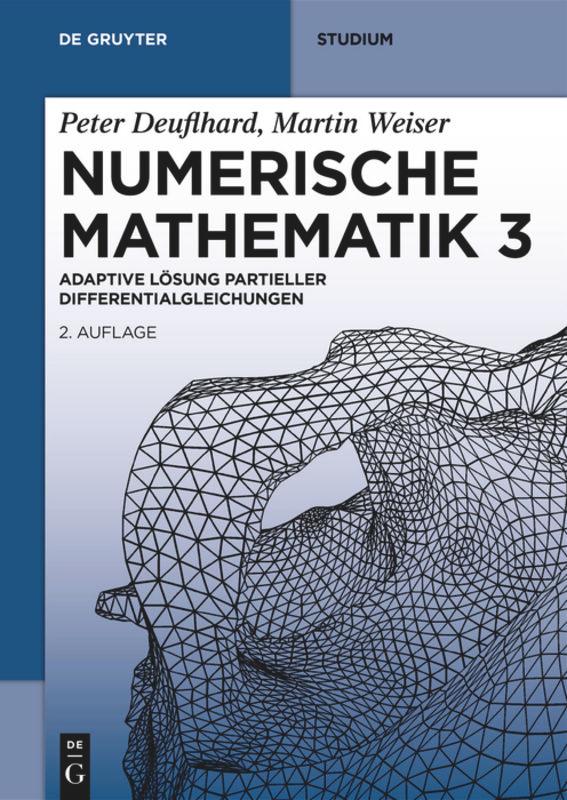 Cover: 9783110691689 | Numerische Mathematik 3 | Martin Weiser (u. a.) | Taschenbuch | XVI