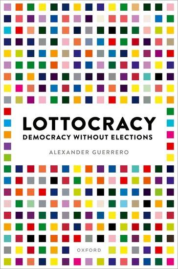 Cover: 9780198938989 | Lottocracy | Democracy Without Elections | Alexander Guerrero | Buch