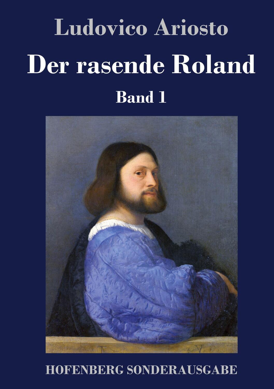 Cover: 9783743723542 | Der rasende Roland | Band 1 / 1. bis 25. Gesang | Ludovico Ariosto
