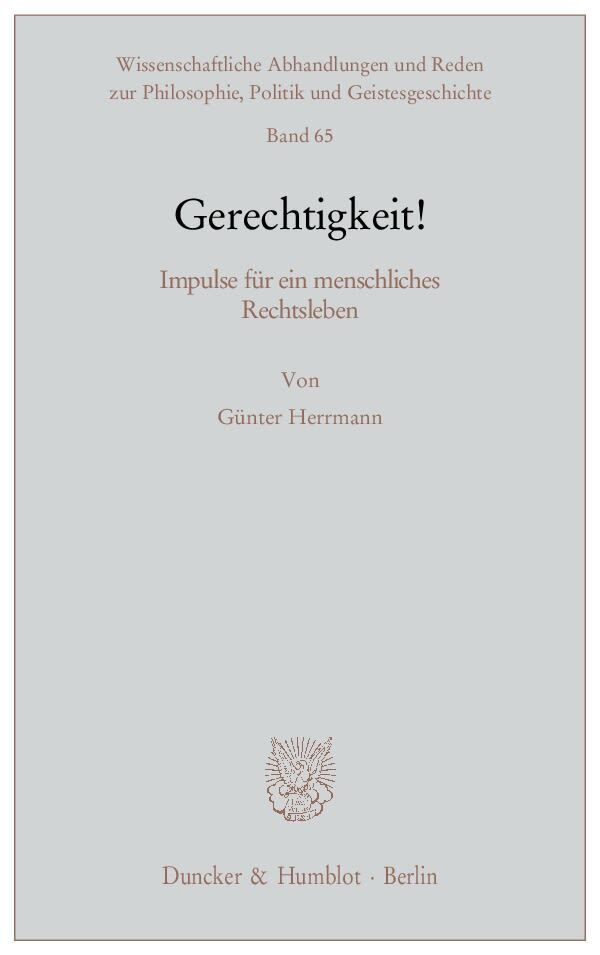 Cover: 9783428137367 | Gerechtigkeit! | Impulse für ein menschliches Rechtsleben. | Herrmann