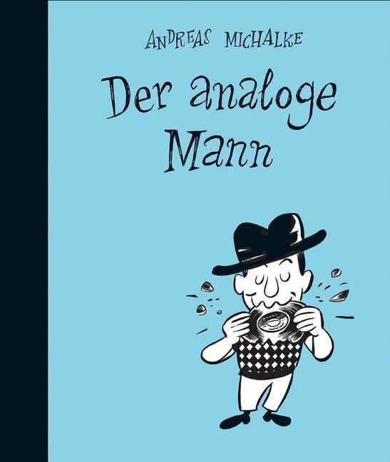 Cover: 9783956402012 | Der analoge Mann | Andreas Michalke | Buch | 2019 | Reprodukt