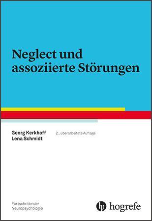 Cover: 9783801728540 | Neglect und assoziierte Störungen | Georg Kerkhoff (u. a.) | Buch