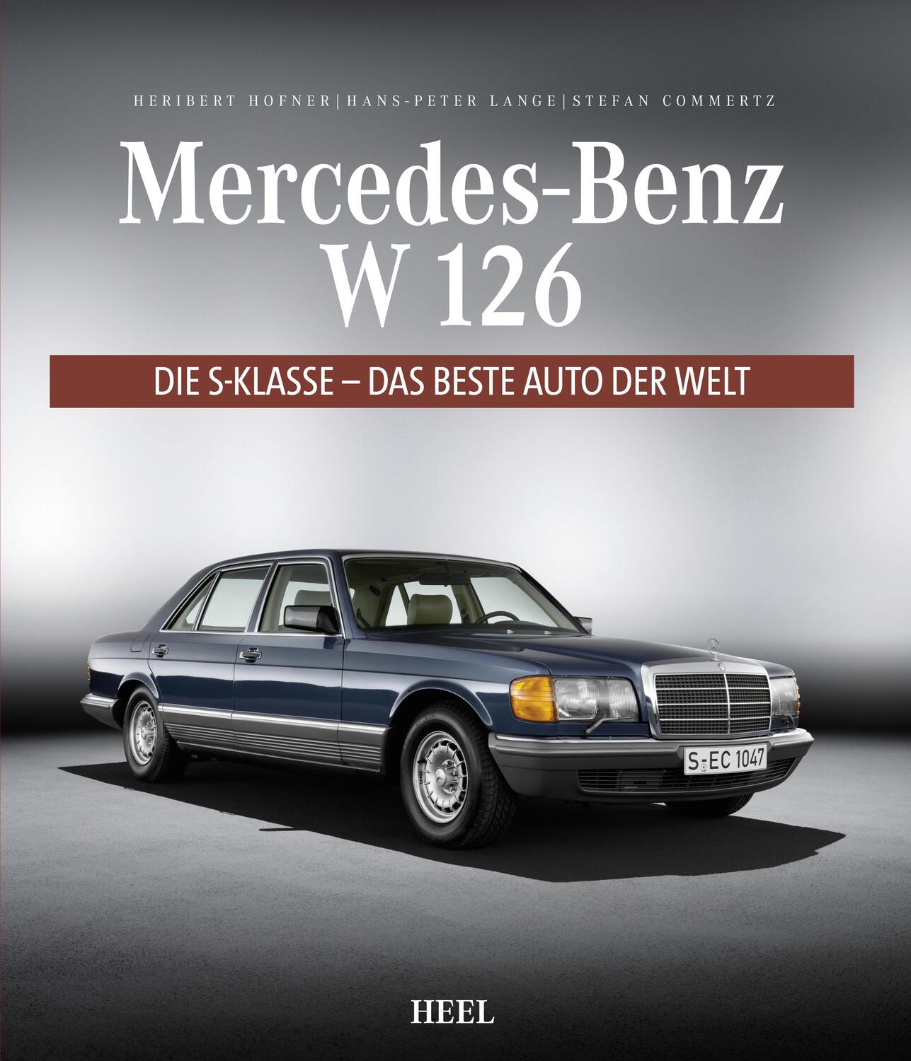 Cover: 9783958435575 | Mercedes-Benz W 126 | Die S-Klasse - das beste Auto der Welt | Buch