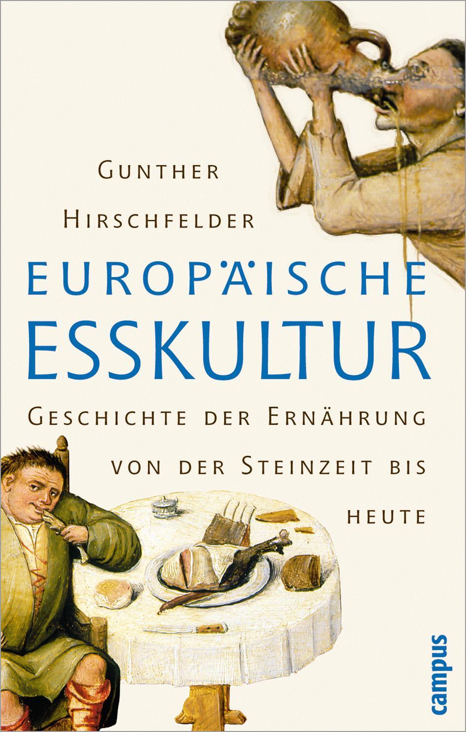 Cover: 9783593379371 | Europäische Esskultur | Gunther Hirschfelder | Taschenbuch | Deutsch