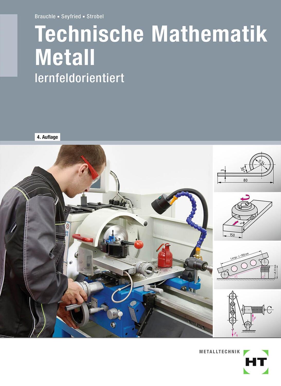 Cover: 9783582460363 | Technische Mathematik Metall | lernfeldorientiert | Brauchle (u. a.)