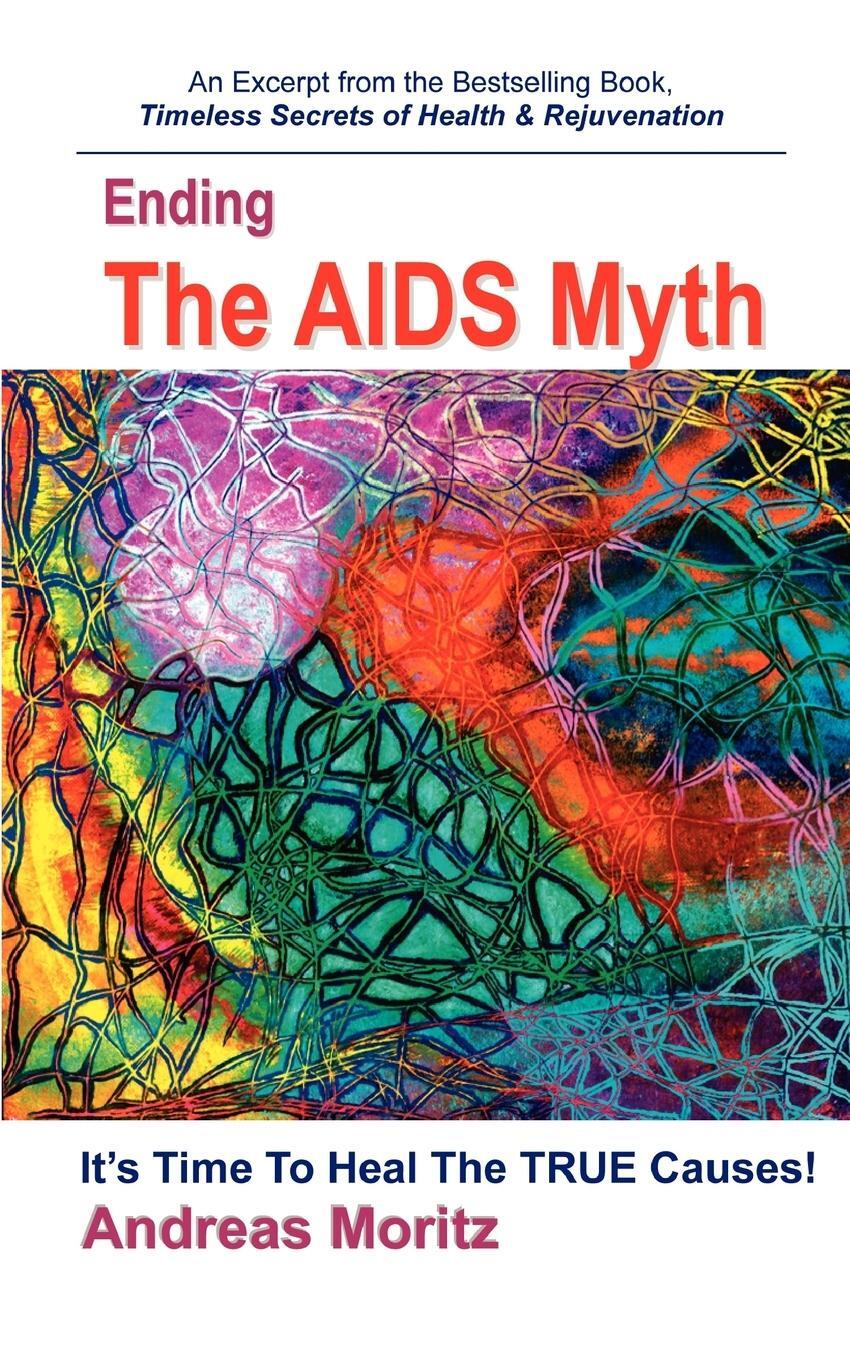 Cover: 9780976794493 | Ending the AIDS Myth | Andreas Moritz | Taschenbuch | Paperback | 2006