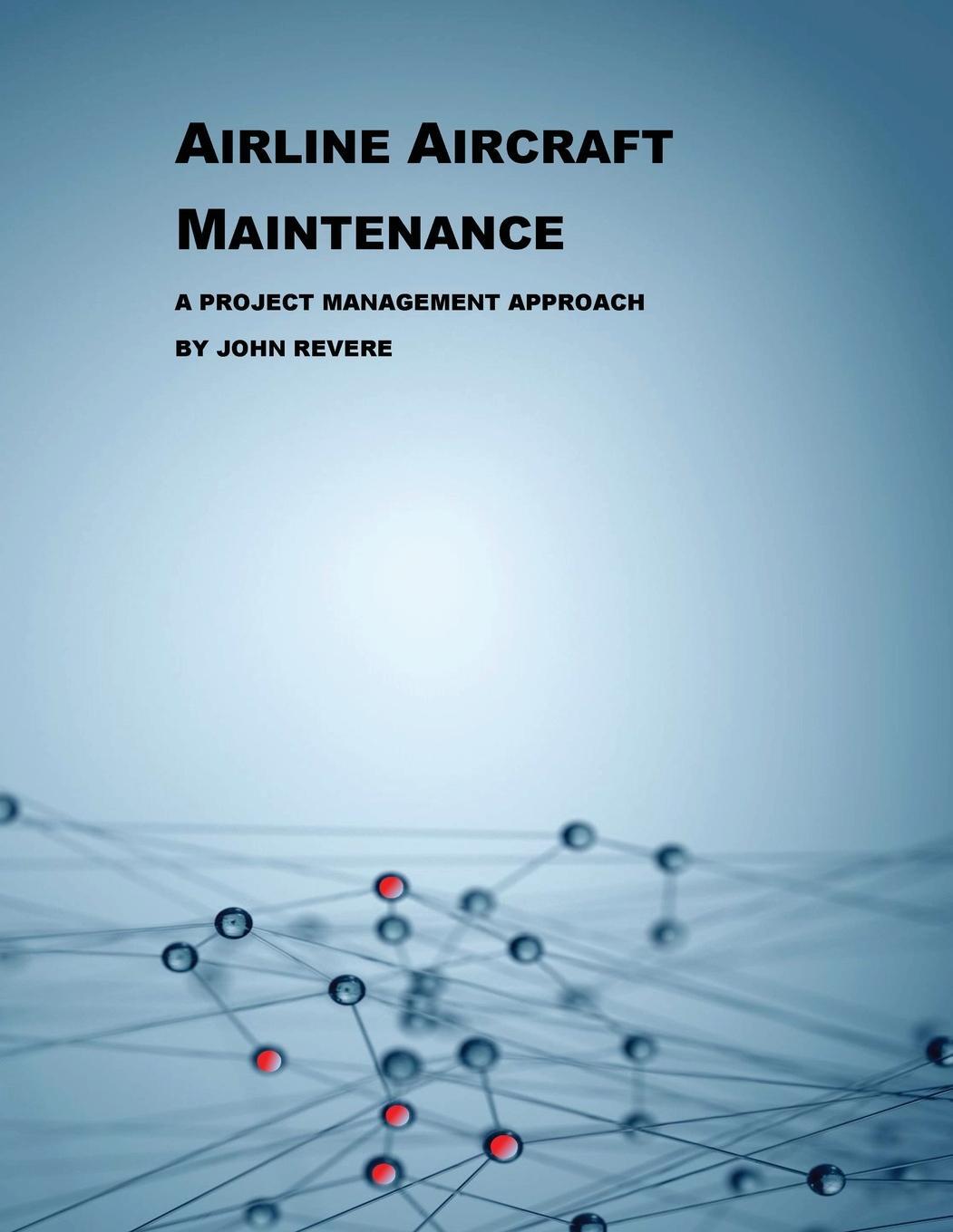 Cover: 9781977237491 | Airline Aircraft Maintenance | A Project Management Approach | Revere