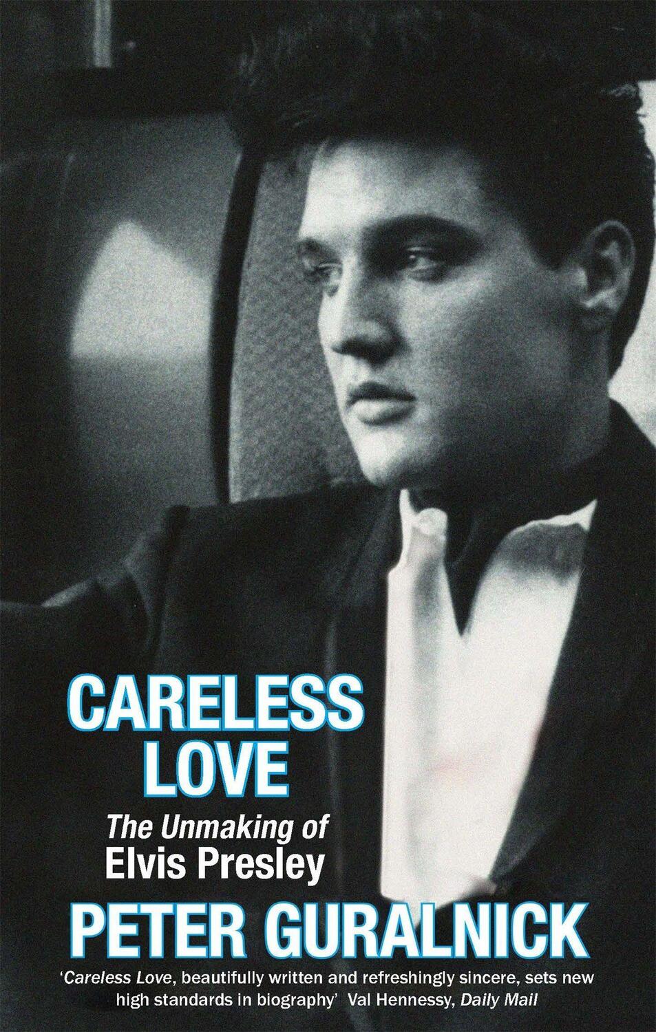 Cover: 9780349111681 | Careless Love | The Unmaking of Elvis Presley | Peter Guralnick | Buch