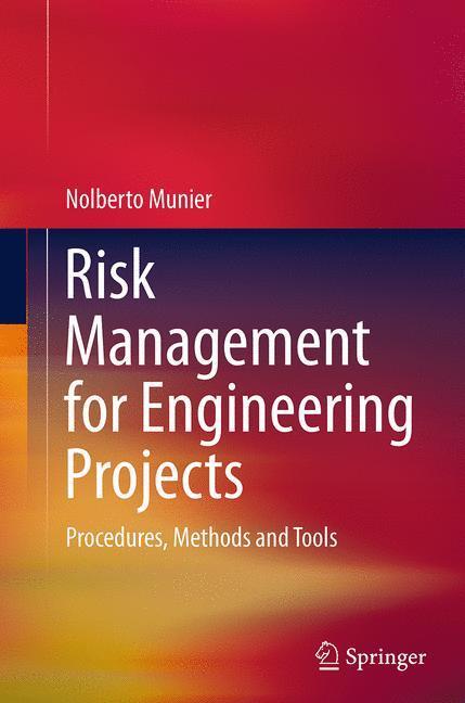 Cover: 9783319379685 | Risk Management for Engineering Projects | Nolberto Munier | Buch