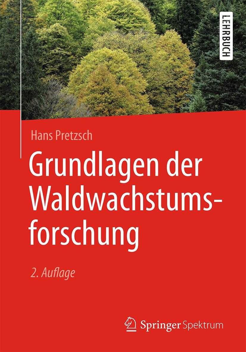 Cover: 9783662581544 | Grundlagen der Waldwachstumsforschung | Hans Pretzsch | Taschenbuch