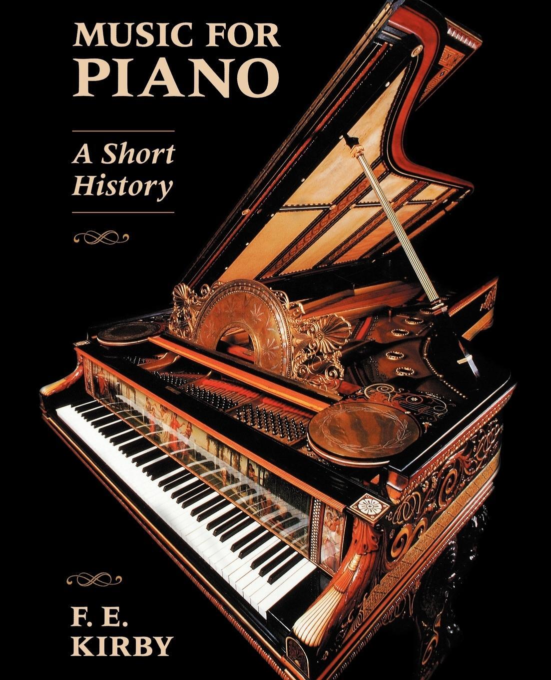 Cover: 9780931340864 | Music for Piano | A Short History | F. E. Kirby | Taschenbuch | 2003