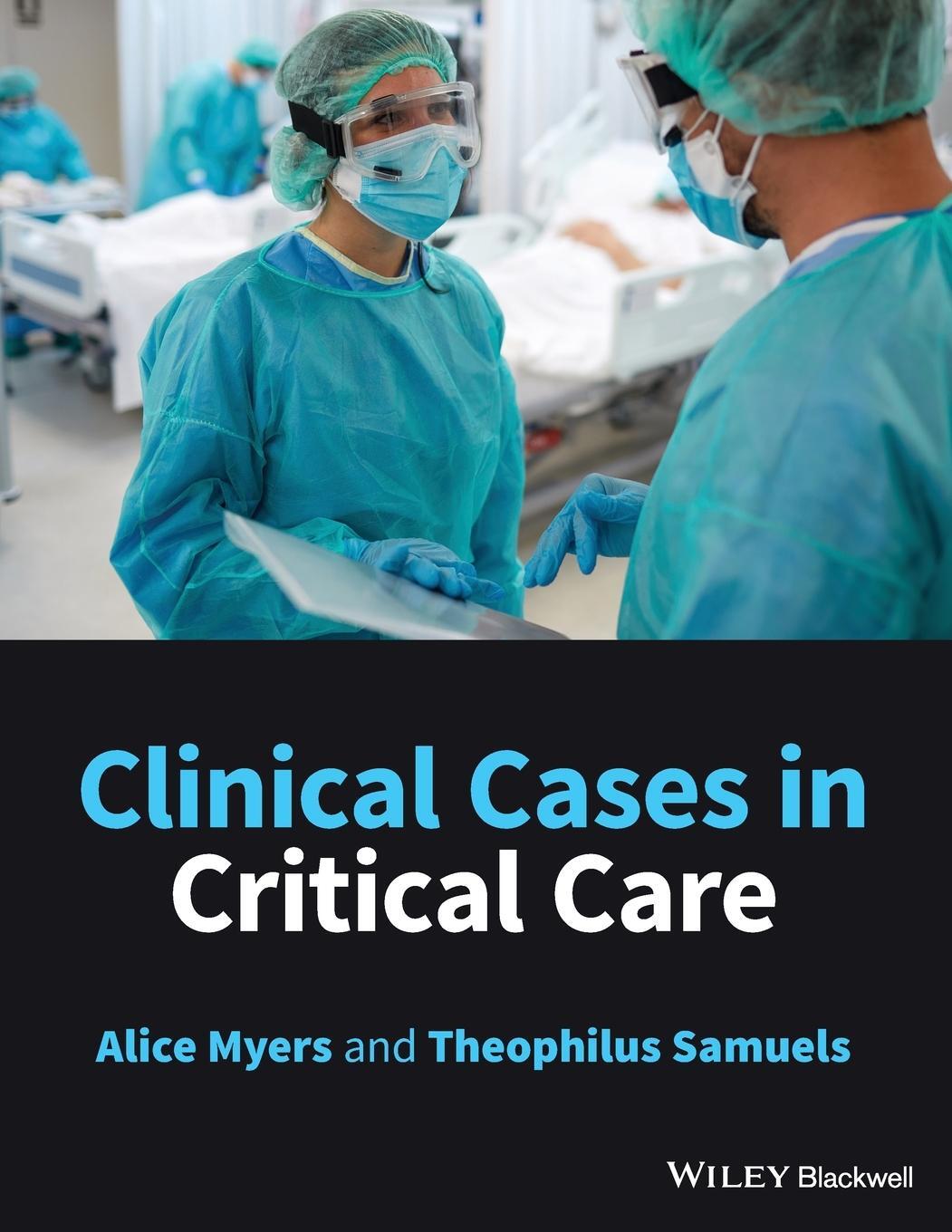Cover: 9781119578901 | Clinical Cases in Critical Care | Alice Myers (u. a.) | Taschenbuch