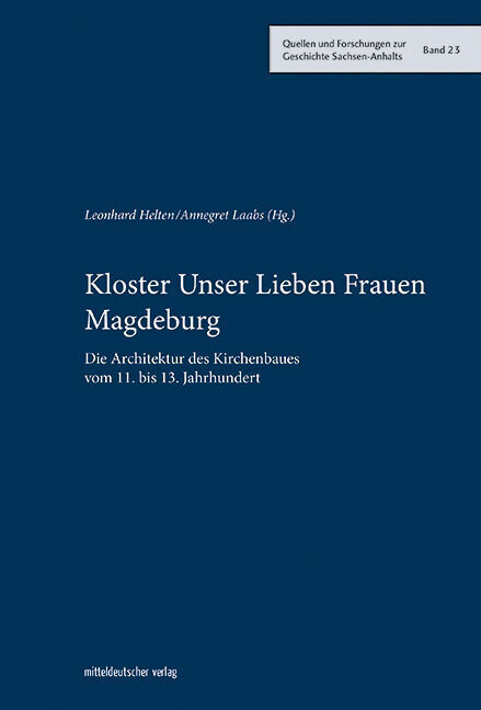 Cover: 9783963114601 | Kloster Unser Lieben Frauen Magdeburg | Leonard Helten (u. a.) | Buch