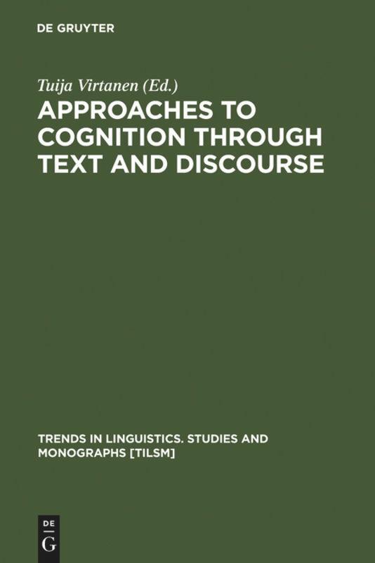 Cover: 9783110177916 | Approaches to Cognition through Text and Discourse | Tuija Virtanen