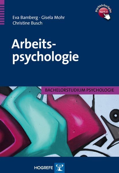 Cover: 9783801721657 | Arbeitspsychologie | Eva Bamberg (u. a.) | Taschenbuch | 301 S. | 2011
