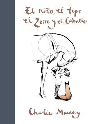Cover: 9788491294788 | El Niño, El Topo, El Zorro Y El Caballo / The Boy, the Mole, the...