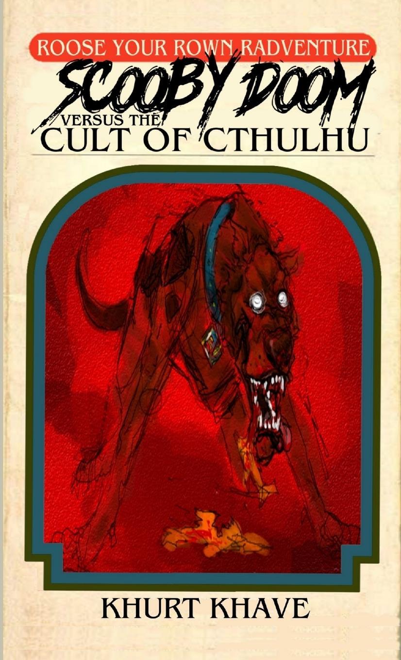 Cover: 9781365515675 | Scooby Doom versus the Cult of Cthulhu | Khurt Khave | Taschenbuch